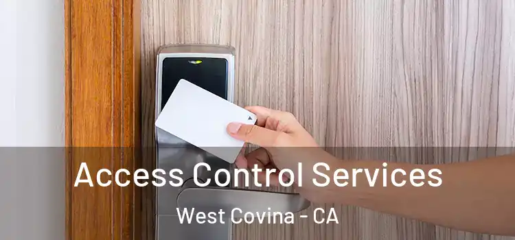  Access Control Services West Covina - CA