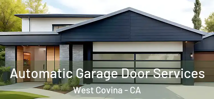  Automatic Garage Door Services West Covina - CA