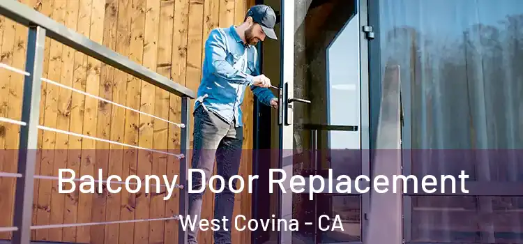  Balcony Door Replacement West Covina - CA