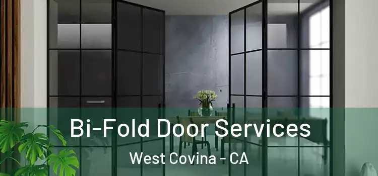  Bi-Fold Door Services West Covina - CA