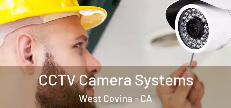  CCTV Camera Systems West Covina - CA