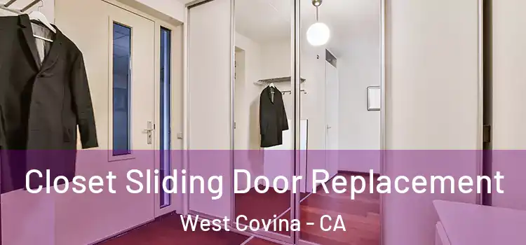  Closet Sliding Door Replacement West Covina - CA