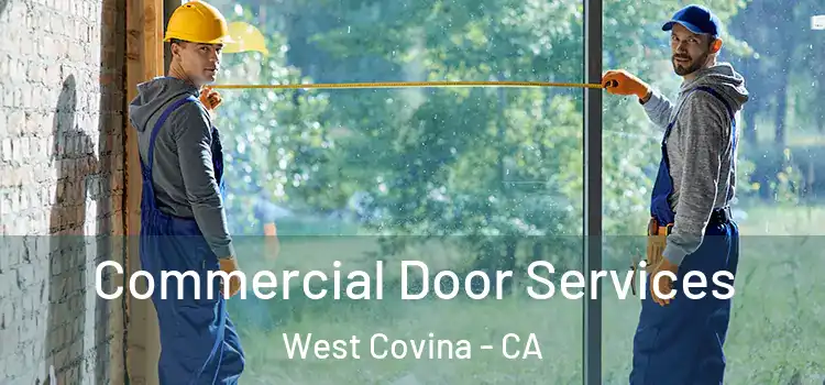Commercial Door Services West Covina - CA
