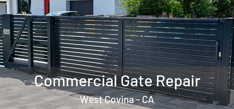 Commercial Gate Repair West Covina - CA