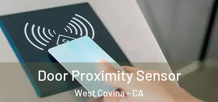 Door Proximity Sensor West Covina - CA