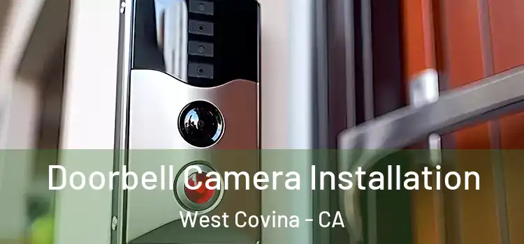  Doorbell Camera Installation West Covina - CA