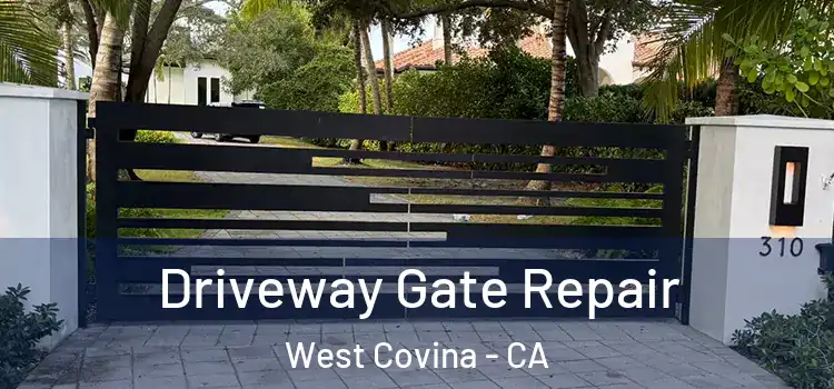  Driveway Gate Repair West Covina - CA