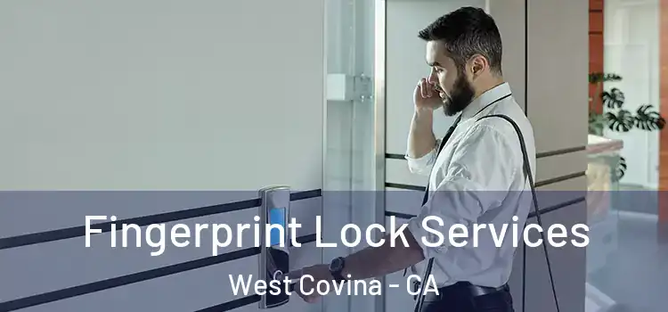 Fingerprint Lock Services West Covina - CA
