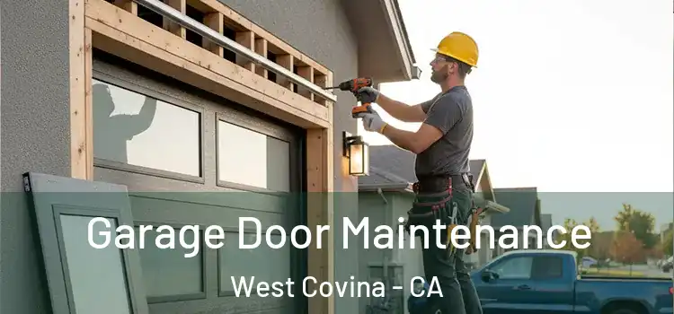 Garage Door Maintenance West Covina - CA