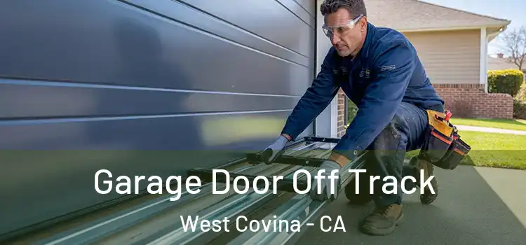  Garage Door Off Track West Covina - CA