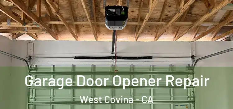  Garage Door Opener Repair West Covina - CA