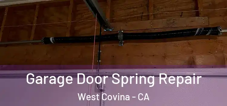  Garage Door Spring Repair West Covina - CA