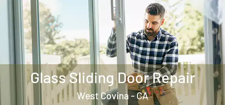 Glass Sliding Door Repair West Covina - CA