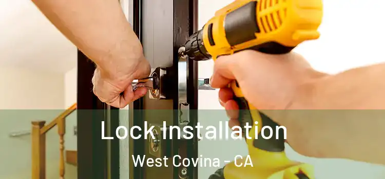  Lock Installation West Covina - CA