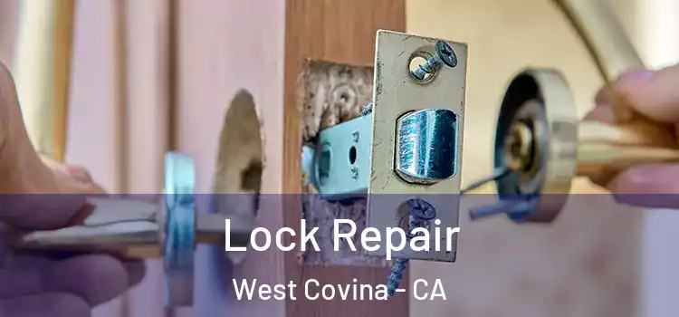  Lock Repair West Covina - CA