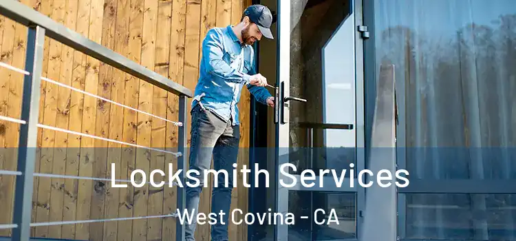  Locksmith Services West Covina - CA