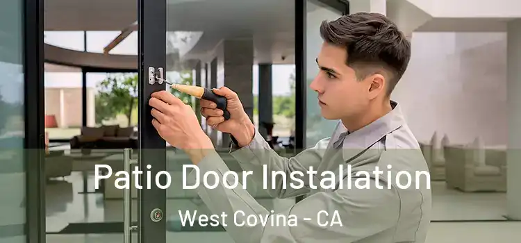  Patio Door Installation West Covina - CA