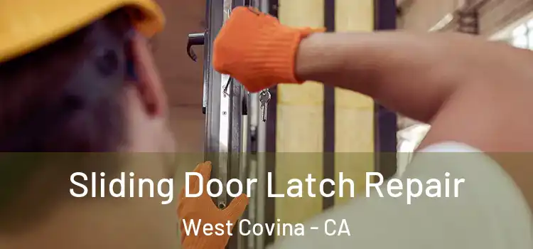  Sliding Door Latch Repair West Covina - CA