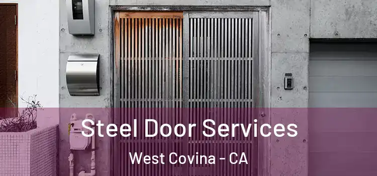  Steel Door Services West Covina - CA