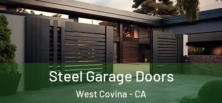 Steel Garage Doors West Covina - CA