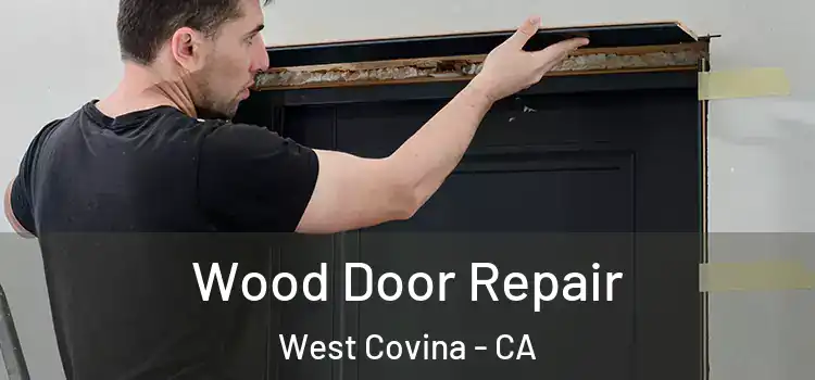  Wood Door Repair West Covina - CA